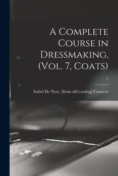 Paperback A Complete Course in Dressmaking, (Vol. 7, Coats); 7 Book