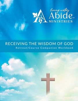 Paperback Receiving God's Wisdom - Retreat/Companion Workbook Book