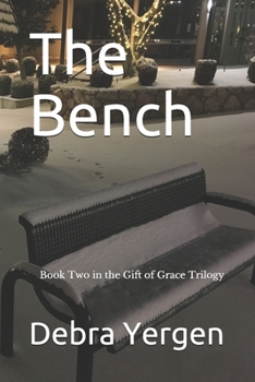 Paperback The Bench: Book Two in the Gift of Grace Trilogy Book