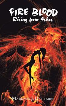 Paperback Fire Blood: Rising from Ashes Book