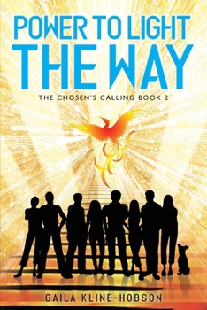 Paperback Power to Light the Way: The Chosen's Calling Book 2 Book