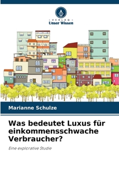Paperback Was bedeutet Luxus für einkommensschwache Verbraucher? [German] Book