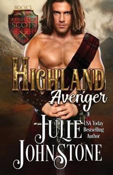 Highland Avenger - Book #3 of the Renegade Scots