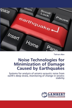 Paperback Noise Technologies for Minimization of Damage Caused by Earthquakes Book