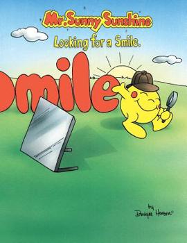 Paperback Mr. Sunny Sunshine Looking for a Smile. Book