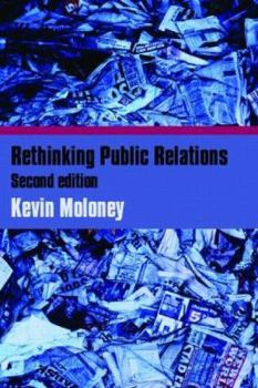 Hardcover Rethinking Public Relations: PR Propaganda and Democracy Book