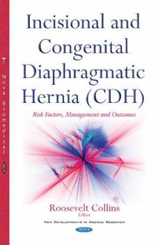 Hardcover Incisional and Congenital Diaphragmatic Hernia: Risk Factors, Management and Outcomes Book