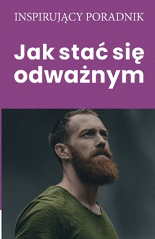 Paperback Jak stac si&#281; odwa&#380;nym [Polish] Book