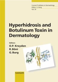 Hyperhidrosis and Botulinumtoxin in Dermatology (Current Problems in Dermatology)