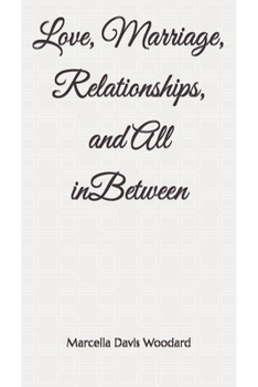 Paperback Love, Marriage, Relationships, and All inBetween Book