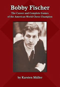 Paperback Bobby Fischer: The Career and Complete Games of the American World Chess Champion Book