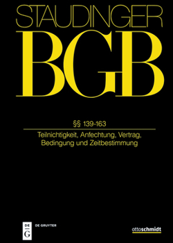 Hardcover §§ 139-163: (Teilnichtigkeit, Anfechtung, Vertrag, Bedingung Und Zeitbestimmung) [German] Book