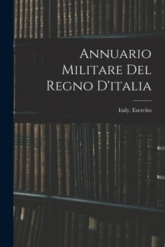 Paperback Annuario Militare Del Regno D'italia [Italian] Book