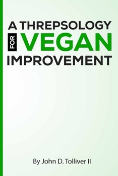 Paperback A threpsology for vegan improvement Book