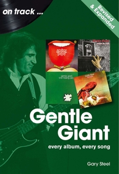 Paperback Gentle Giant. Revised and Expanded: Every Album, Every Song Book