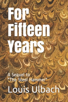 Paperback For Fifteen Years: A Sequel to "The Steel Hammer" Book