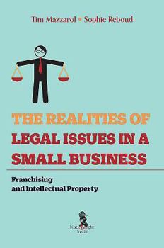 Paperback The Realities of Legal Issues in a Small Business: Franchishing and Intellectual Property Book