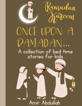 Paperback Once upon a Ramadan...: A collection of bedtime stories for kids Book