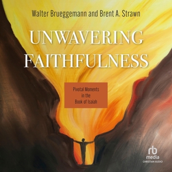 Unwavering Faithfulness: Pivotal Moments in the Book of Isaiah