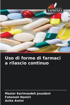 Paperback Uso di forme di farmaci a rilascio continuo [Italian] Book