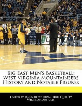 Big East Men's Basketball : West Virginia Mountaineers History and Notable Figures