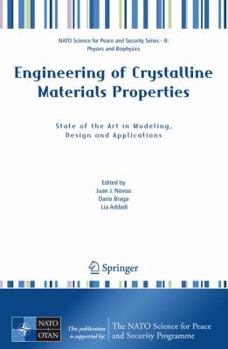 Hardcover Engineering of Crystalline Materials Properties: State of the Art in Modeling, Design and Applications Book