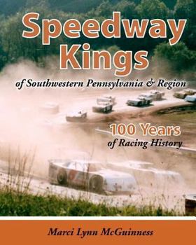 Paperback Speedway Kings: of Southwestern Pennsylvania & Region Book