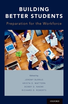 Hardcover Building Better Students: Preparation for the Workforce Book