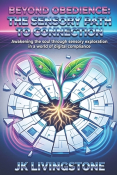 Paperback Beyond Obedience: The Sensory Path to Connection Book