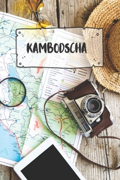 Kambodscha: Liniertes Reisetagebuch Notizbuch oder Reise Notizheft liniert - Reisen Journal f�r M�nner und Frauen mit Linien