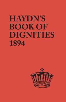Paperback Book of Dignities. Lists of the Official Personages of the British Empire, Civil, Diplomatic, Heraldic, Judicial, Ecclesiastical, Municipal, Naval Book