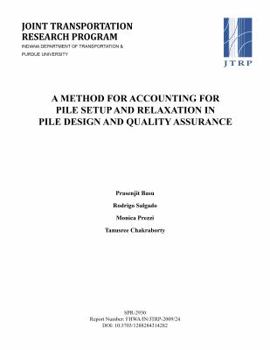 Paperback A Method for Accounting for Pile Setup and Relaxation in Pile Design and Quality Assurance Book