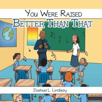 Paperback You Were Raised Better Than That Book