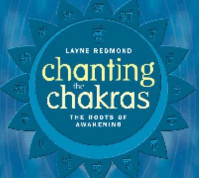 Audio CD Chanting the Chakras:Roots of Awaken Book