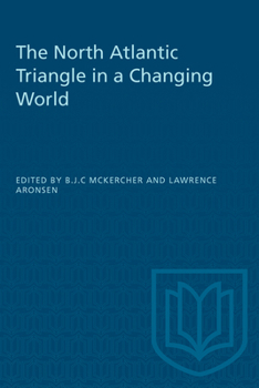 Paperback The North Atlantic Triangle in a Changing World Book