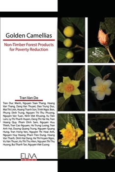 Paperback Golden Camellias: Non-Timber Forest Products for Poverty Reduction Book
