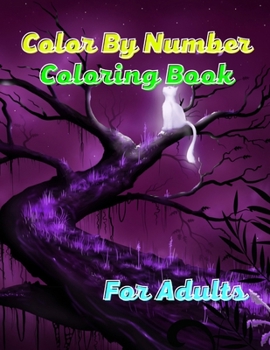 Paperback Color By Number Coloring Book For Adults: Color By Number Coloring Book For Adults 100 Coloring Activity Pages(Best Book) Book