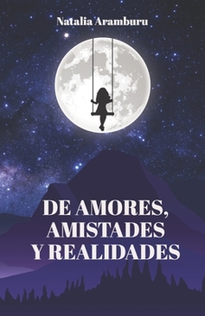 Paperback De amores, amistades y realidades [Spanish] Book