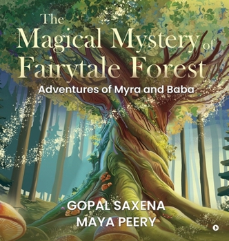 The Magical Mystery of Fairytale Forest: Adventures of Myra and Baba