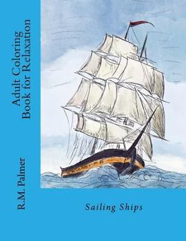 Paperback Adult Coloring Book for Relaxation: Sailing Ships Book
