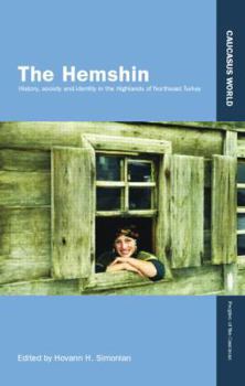 Paperback The Hemshin: History, Society and Identity in the Highlands of Northeast Turkey Book