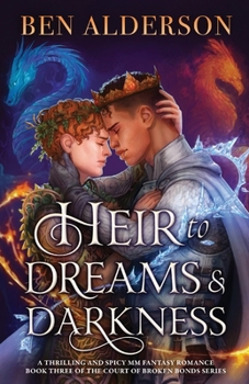 Paperback Heir to Dreams and Darkness: A thrilling and spicy MM fantasy romance Book