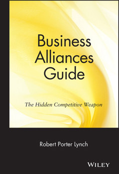 Hardcover Business Alliances Guide: The Hidden Competitive Weapon Book