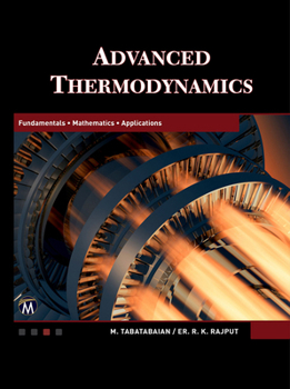 Hardcover Advanced Thermodynamics: Fundamentals, Mathematics, Applications Book