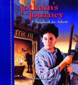 Paperback Jotham's Journey: A Storybook for Advent Book