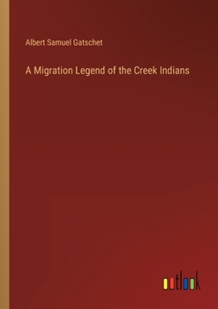 Paperback A Migration Legend of the Creek Indians Book