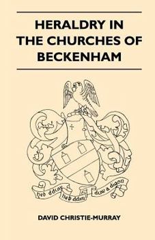Paperback Heraldry in the Churches of Beckenham Book