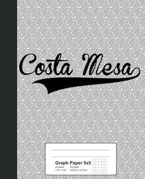 Paperback Graph Paper 5x5: COSTA MESA Notebook Book