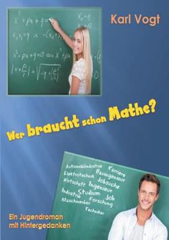 Paperback Wer braucht schon Mathe?: Ein Jugendroman mit Hintergedanken [German] Book