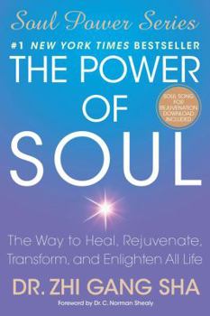 Paperback The Power of Soul: The Way to Heal, Rejuvenate, Transform, and Enlighten All Life Book